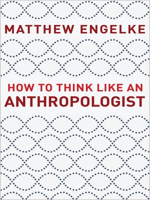 cover image of How to Think Like an Anthropologist